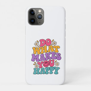 Funda Para iPhone 11 Pro Haz Lo Que Te Haga Feliz – Colorido Positivo Retro