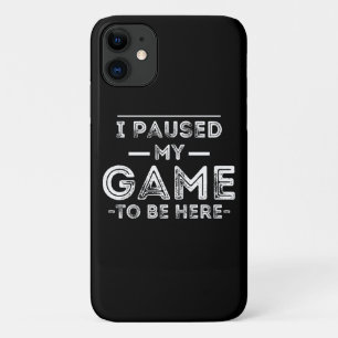 Funda Para iPhone 11 He parado mi juego para estar aquí, diversión sarc