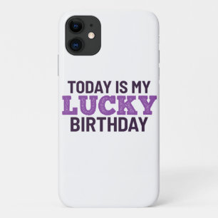 Funda Para iPhone 11 Hoy es mi cumpleaños afortunado