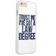 Funda De Case-Mate Para iPhone Humor del abogado de Trust Me (Reverso/Derecho)