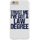 Funda De Case-Mate Para iPhone Humor del abogado de Trust Me (Reverso)