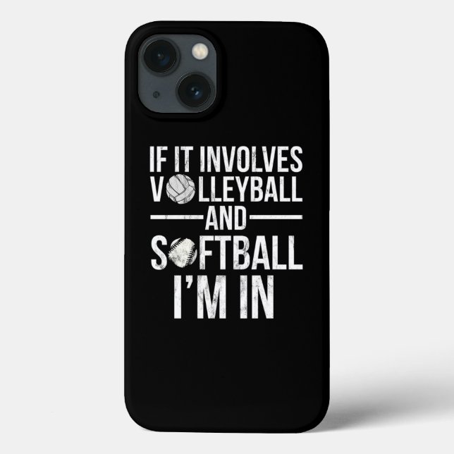 Funda De Case-Mate Para iPhone If It Involves Volleyball And Softball IM In  (Reverso)
