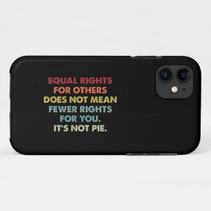Funda Para iPhone 11 Igualdad de Derechos para Otros No Significa Menos