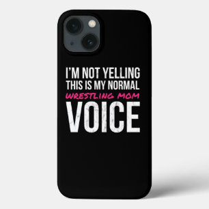 Funda Para iPhone 13 IM Not Yelling This My Normal Wrestling Mom Voice 