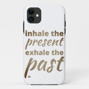 Funda Para iPhone 11 "INHALE THE PRESENENT..." cita inspiradora