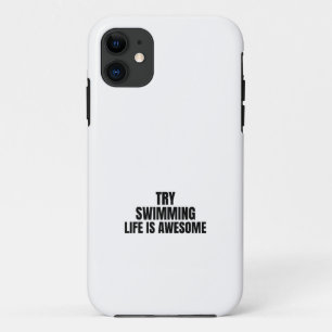 Funda Para iPhone 11 intenta nadar, la vida es increíble