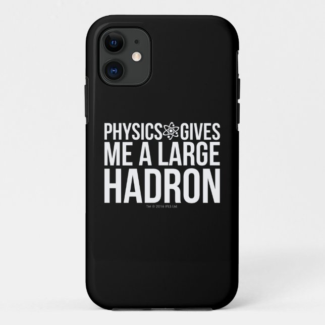 Funda De Case-Mate Para iPhone La física me da un Hadron grande (Reverso)