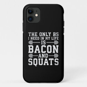 Funda Para iPhone 11 La única BS que necesito es Bacon y Squats - Gimna