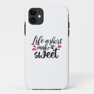 Funda Para iPhone 11 La vida es corta, hazlo dulce - cita Inspiradora
