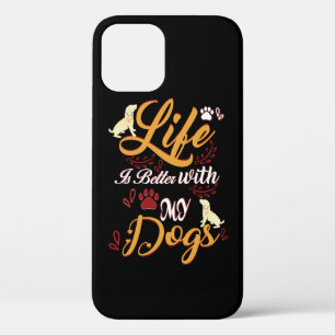 Funda Para iPhone 12 Pro La vida es mejor con mis perros