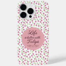 Funda Para iPhone 14 Pro Max De Case-Mate La vida es mejor con Tulips - Patrones