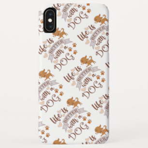 Funda Para iPhone XS Max La vida es mejor con una frase de perro chihuahua