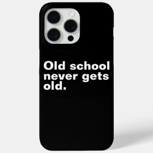 Funda Para iPhone 15 Pro Max La vieja escuela nunca se hace vieja - Divertidísi