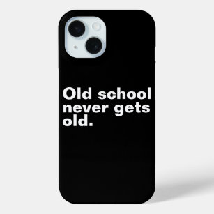 Funda Para iPhone 15 La vieja escuela nunca se hace vieja - Divertidísi