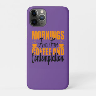 Funda Para iPhone 11 Pro Las Mañanas Son Para Café Y Contemplación