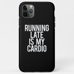Funda Para iPhone 11 Pro Max Llegar tarde es lo gracioso de mi cardio decir gim