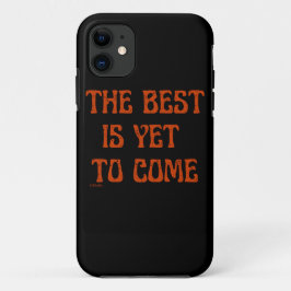 Funda Para iPhone 11 LO MEJOR ES AÚN LLEGAR A UNA cita motivacional