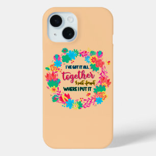 Funda Para iPhone 15 Lo tengo todo, me olvidé de dónde lo puse