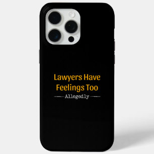Funda Para iPhone 15 Pro Max Los abogados también tienen sentimientos supuestam