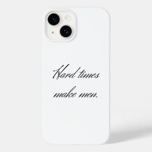 Funda Para iPhone 14 De Case-Mate Los tiempos difíciles hacen hombres.