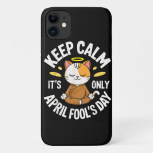 Funda Para iPhone 11 Mantén la calma, es solo el día de los inocentes