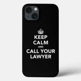Funda Para iPhone 13 Mantén la Calma y Llama a tu Abogado