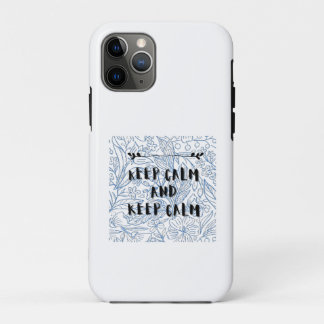 Funda Para iPhone 11 Pro Mantén la calma y mantén la calma