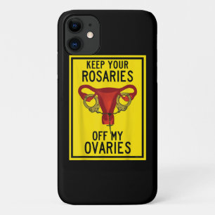 Funda Para iPhone 11 Mantenga sus rosarios fuera de mis ovarios feminis