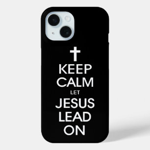 Funda Para iPhone 15 Mantengan la calma, dejen que Jesús siga adelante