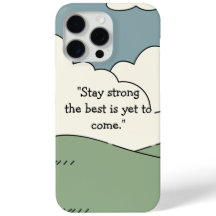 Mantente fuerte Lo mejor está por venir - iPhone 1