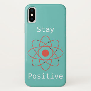 Funda Para iPhone X Mantente positivo en la física del átomo geek