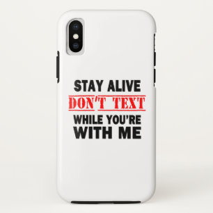 Funda Para iPhone X Mantente Vivo. No envíes mensajes de texto mientra