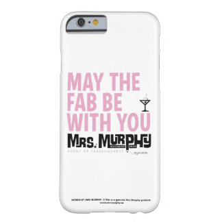 Funda Barely There Para iPhone 6 May the FAB be with you - iPhone6 case