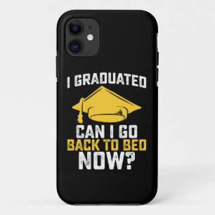 Funda Para iPhone 11 Me gradué ¿Puedo volver a la cama ahora Graduación