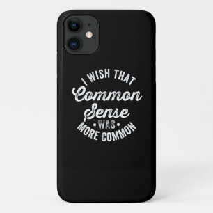 Funda Para iPhone 11 Me Gustaría Que El Sentido Común Fuera Un Humor Má