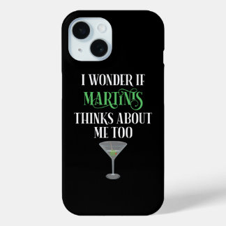 Funda Para iPhone 15 Me pregunto si Martinis piensa en mí también