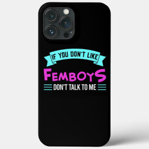 Funda Para iPhone 13 Pro Max Mentes Si no te gusta la femboy no hables con Femb