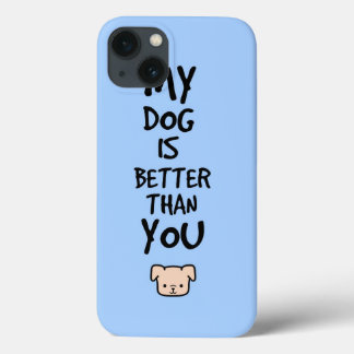 Funda Para iPhone 13 Mi perro es mejor que tú