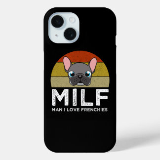 Funda Para iPhone 15 MILF - Man I Love Frenchies