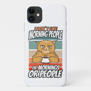 Funda Para iPhone 11 No me gusta la gente de la mañana, de la mañana o