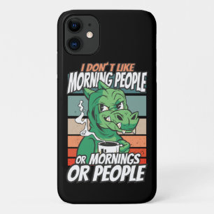 Funda Para iPhone 11 No me gustan las personas madrugadoras ni las maña