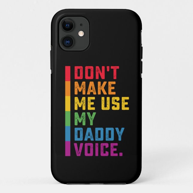 Funda De Case-Mate Para iPhone No me hagas usar a mi papá Voice Gay Funny LGBTQ (Reverso)