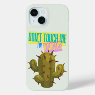 Funda Para iPhone 15 No Me Toques, Soy Un Cactus