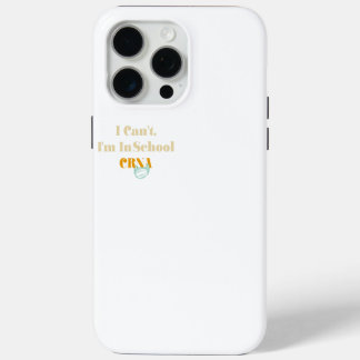 Funda Para iPhone 15 Pro Max No puedo, estoy en la escuela de Crna