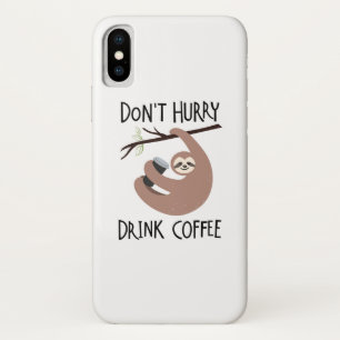 Funda Para iPhone X No se apresure el café de la bebida