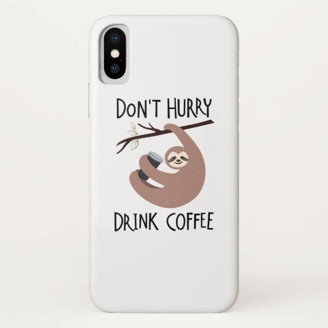 Funda De Case-Mate Para iPhone No se apresure el café de la bebida (Reverso)
