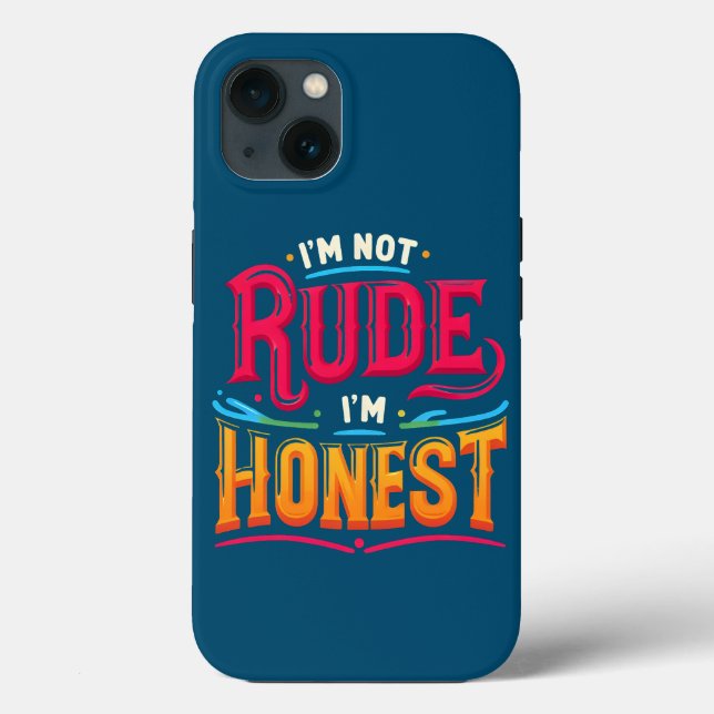 Funda De Case-Mate Para iPhone No soy grosero, soy honesto - Cita sarcástica grac (Reverso )