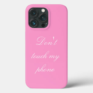 Funda Para iPhone 13 Pro No toques mi teléfono - blanco sobre rosado - estu