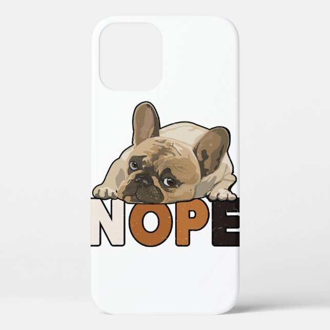 Funda De Case-Mate Para iPhone Nope Lazy Funny Bulldog francés Lover (Reverso )