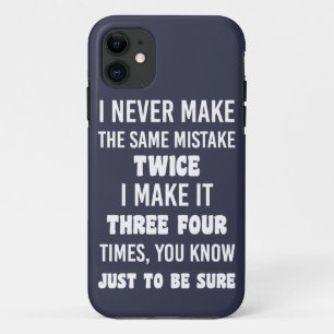 Funda Para iPhone 11 Nunca Cometo El Mismo Error. Gracioso Sarcástico